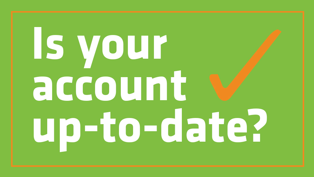 Is your account up to date?