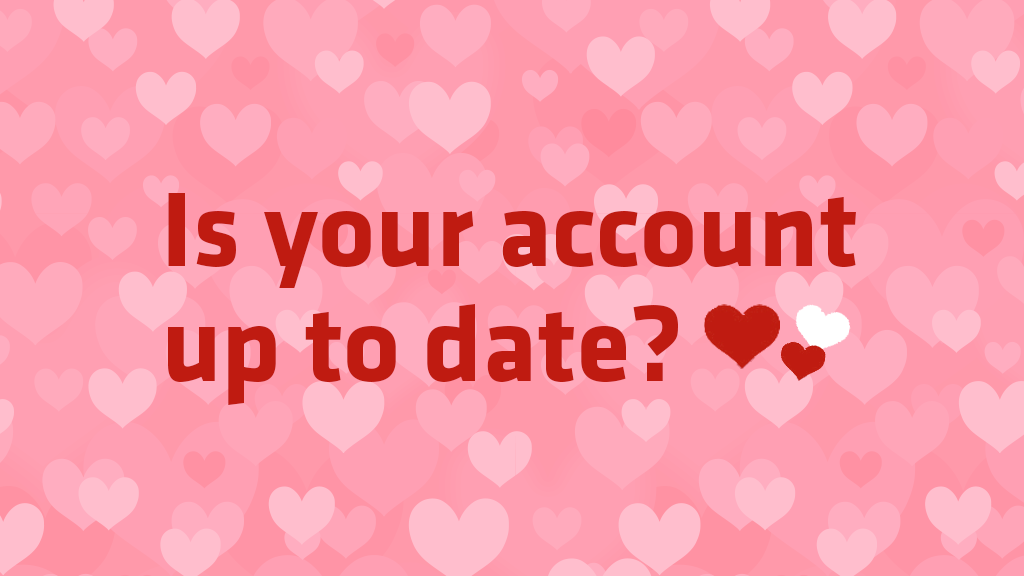 Is your account up to date?